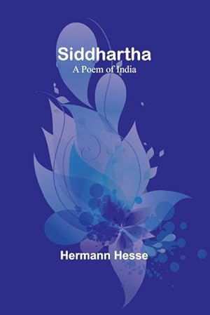 Seller image for Siddhartha : A Poem of India for sale by AHA-BUCH GmbH