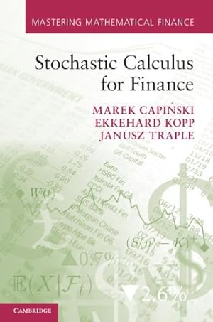 Immagine del venditore per Stochastic Calculus for Finance (Mastering Mathematical Finance) by Capi&#324;ski, Marek, Kopp, Ekkehard, Traple, Janusz [Hardcover ] venduto da booksXpress