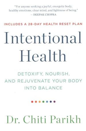 Imagen del vendedor de Intentional Health : Detoxify, Nourish, and Rejuvenate Your Body into Balance a la venta por GreatBookPrices
