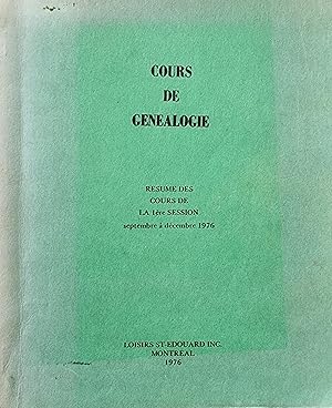 Cours de généalogie. Résumé des cours de la 1ère session - Septembre à décembre 1976