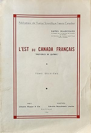 L'Est du Canada Français. « Province de Québec». Tome Deuxième