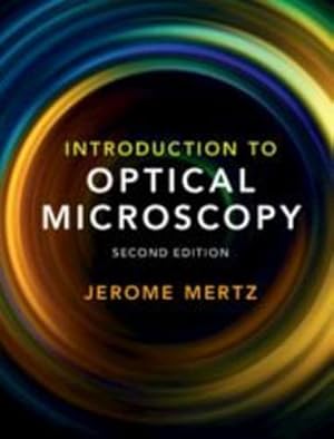 Image du vendeur pour Introduction to Optical Microscopy by Mertz, Jerome [Hardcover ] mis en vente par booksXpress