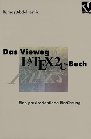 Seller image for Das Vieweg LATEX2-Buch : Eine praxisorientierte Einfhrung for sale by AHA-BUCH GmbH