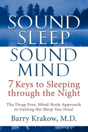 Seller image for Sound Sleep, Sound Mind: 7 Keys to Sleeping through the Night by Krakow, Barry [Paperback ] for sale by booksXpress