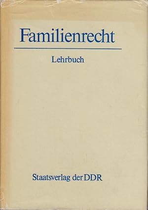 Familienrecht : Lehrbuch. von e. Autorenkollektiv unter Leitung von Anita Grandke. [Dem Autorenko...