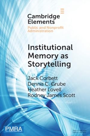 Image du vendeur pour Institutional Memory As Storytelling : How Networked Government Remembers mis en vente par GreatBookPricesUK