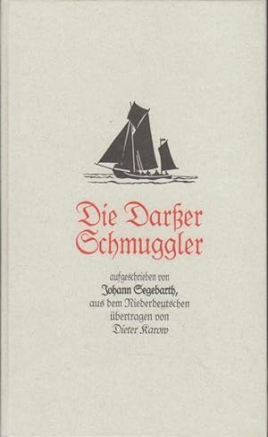 Seller image for Die Darer Schmuggler. Johannes Segebarth. Aus dem Niederdt. bertr. von Dieter Karow for sale by Bcher bei den 7 Bergen