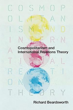 Bild des Verkufers fr Cosmopolitanism and International Relations Theory zum Verkauf von moluna