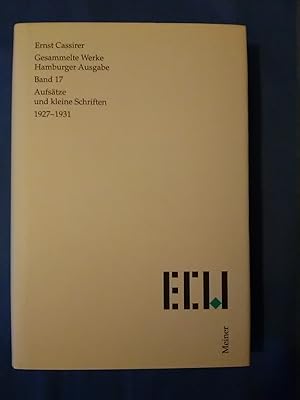 Seller image for Cassirer, Ernst: Gesammelte Werke; Teil: Bd. 17., Aufstze und kleine Schriften : (1927 - 1931). Text und Anm. bearb. von Tobias Berben. for sale by Antiquariat BehnkeBuch