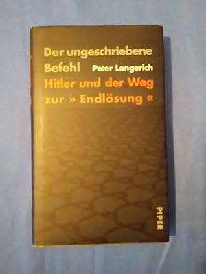 Bild des Verkufers fr Der ungeschriebene Befehl : Hitler und der Weg zur "Endlsung". zum Verkauf von Antiquariat BehnkeBuch