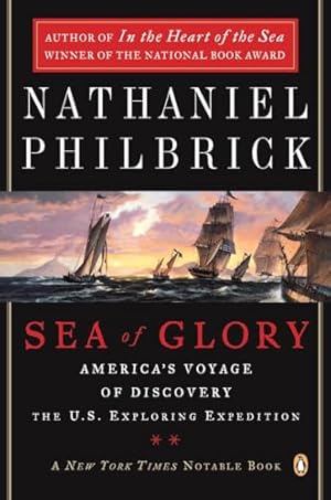 Bild des Verkufers fr Sea of Glory: America's Voyage of Discovery, The U.S. Exploring Expedition, 1838-1842 zum Verkauf von Modernes Antiquariat an der Kyll