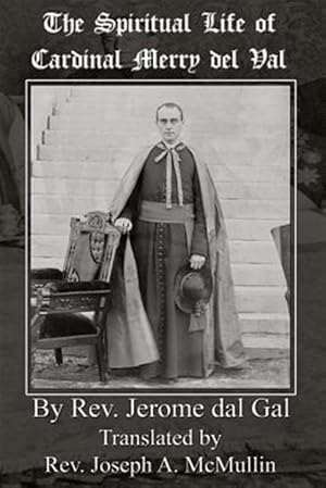 Immagine del venditore per The Spiritual Life of Cardinal Merry del Val venduto da GreatBookPricesUK