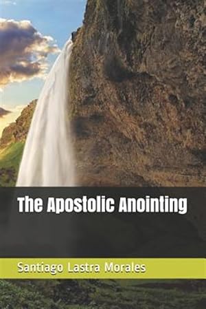 Imagen del vendedor de The Apostolic Anointing a la venta por GreatBookPricesUK