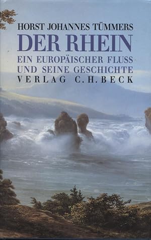 Bild des Verkufers fr Der Rhein : ein europischer Fluss und seine Geschichte. Horst Johannes Tmmers zum Verkauf von Versandantiquariat Ottomar Khler