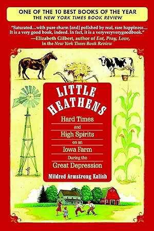 Bild des Verkufers fr Little Heathens: Hard Times and High Spirits on an Iowa Farm During the Great Depression zum Verkauf von moluna