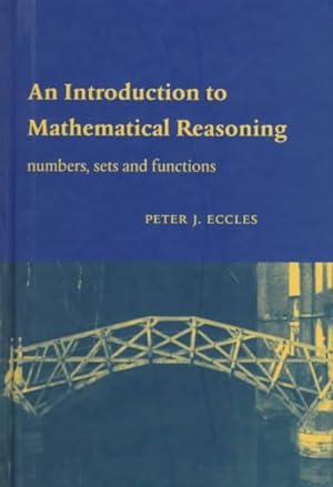Image du vendeur pour Introduction to Mathematical Reasoning : Numbers, Sets and Functions mis en vente par GreatBookPricesUK