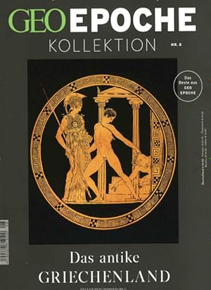 GEO Epoche KOLLEKTION / GEO Epoche KOLLEKTION 08/2017 - Das antike Griechenland: Das Beste aus Ge...