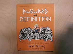 Awkward and Definition: The High School Comic Chronicles of Ariel Schrag (High School Chronicles ...