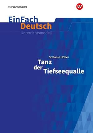 Bild des Verkufers fr Tanz der Tiefseequalle. Klassen 7 - 8. EinFach Deutsch Unterrichtsmodelle zum Verkauf von AHA-BUCH GmbH