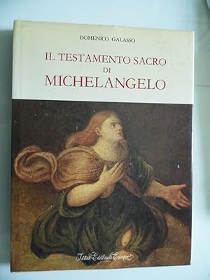 IL TESTAMENTO SACRO DI MICHELANGELO