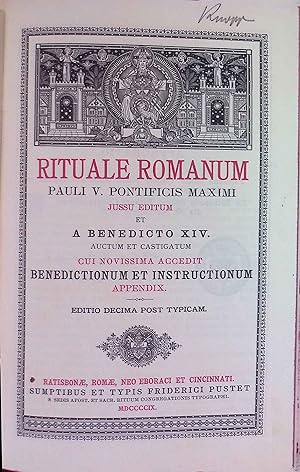 Rituale Romanum Pauli V. Pontificis Maximi jussu editum et a Benedicto XIV. auctum et castigatum.