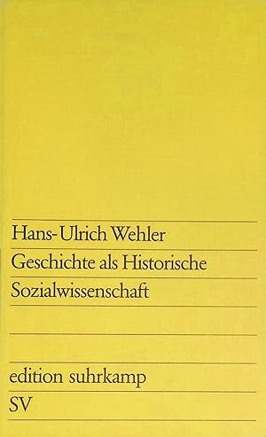 Imagen del vendedor de Geschichte als Historische Sozialwissenschaft. - edition suhrkamp (Band 650) a la venta por books4less (Versandantiquariat Petra Gros GmbH & Co. KG)