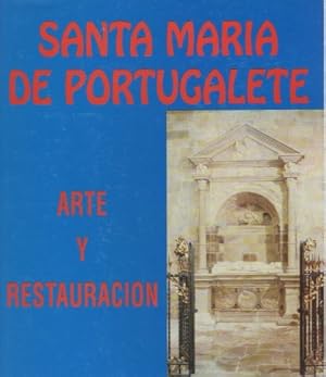 Seller image for Santa Mara de Portugalete. Arte y restauracin . for sale by Librera Astarloa