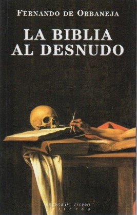 Imagen del vendedor de La Biblia al desnudo . a la venta por Librera Astarloa