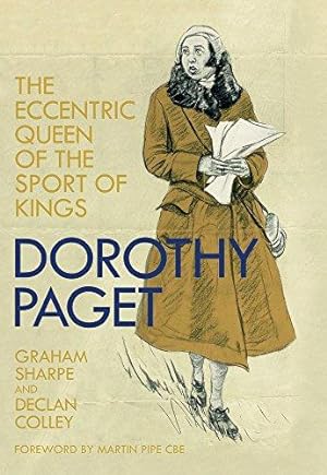 Immagine del venditore per Dorothy Paget: The Eccentric Queen of the Sport of Kings venduto da WeBuyBooks
