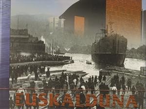 Imagen del vendedor de Euskalduna. Del astillero al Palacio de Congresos y de la Msica . a la venta por Librera Astarloa