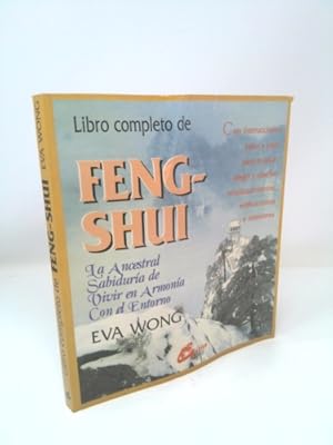 Bild des Verkufers fr LIBRO COMPLETO DE FENG-SHUI: LA ANCESTRAL SABIDUR A DE VIVIR EN ARMON A CON EL ENTORNO. CON INSTRUCCIONES PASO A PASO PARA EVALUAR, ELEGIR Y DISE AR . EDIFICACIONES E INTERIORES (Spanish Edition) zum Verkauf von ThriftBooksVintage