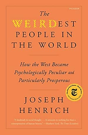 Imagen del vendedor de The WEIRDest People in the World: How the West Became Psychologically Peculiar and Particularly Prosperous by Henrich, Joseph [Paperback ] a la venta por booksXpress