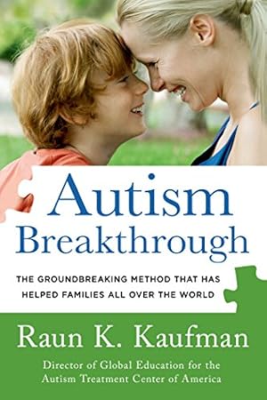Seller image for Autism Breakthrough: The Groundbreaking Method That Has Helped Families All Over the World by Kaufman, Raun K. [Paperback ] for sale by booksXpress