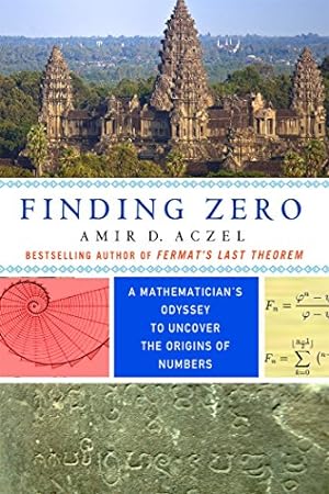 Seller image for Finding Zero: A Mathematician's Odyssey to Uncover the Origins of Numbers by Aczel, Amir D. [Paperback ] for sale by booksXpress