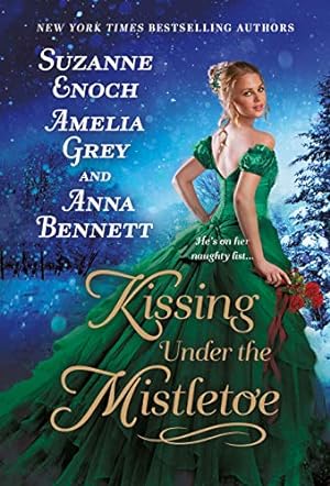 Seller image for Kissing Under the Mistletoe by Enoch, Suzanne, Grey, Amelia, Bennett, Anna [Mass Market Paperback ] for sale by booksXpress
