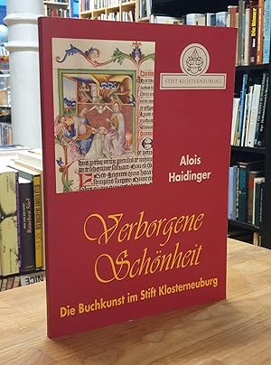 Verborgene Schönheit - Die Buchkunst im Stift Klosterneuburg, Katalog zur Sonderausstellung 1998 ...