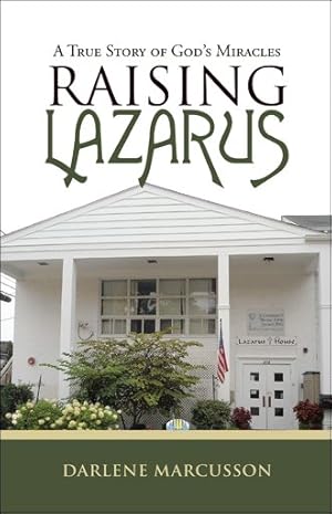Immagine del venditore per Raising Lazarus : A True Story of God  s Miracles venduto da GreatBookPricesUK