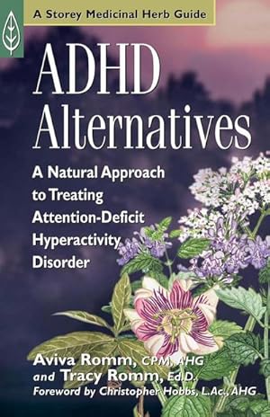 Bild des Verkufers fr ADHD Alternatives : A Natural Approach to Treating Attention-Deficit Hyperactivity Disorder zum Verkauf von Smartbuy