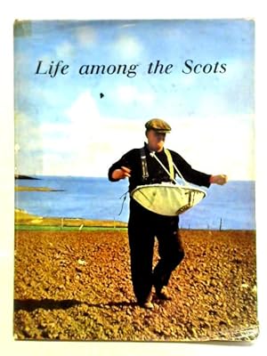 Imagen del vendedor de Life Among the Scots a la venta por World of Rare Books