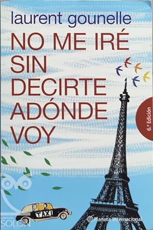 No me iré sin decirte adónde voy