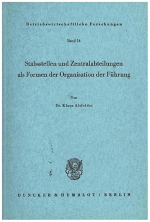 Imagen del vendedor de Stabsstellen und Zentralabteilungen als Formen der Organisation der Fhrung. a la venta por moluna