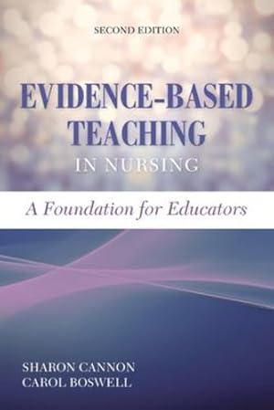 Image du vendeur pour Evidence-Based Teaching in Nursing: A Foundation for Educators: A Foundation for Educators by Cannon, Sharon, Boswell, Carol [Paperback ] mis en vente par booksXpress