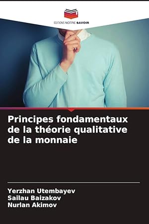 Seller image for Principes fondamentaux de la thorie qualitative de la monnaie for sale by moluna