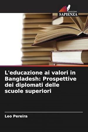 Bild des Verkufers fr L\ educazione ai valori in Bangladesh: Prospettive dei diplomati delle scuole superiori zum Verkauf von moluna