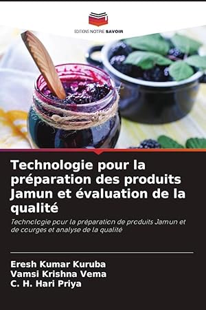 Immagine del venditore per Technologie pour la prparation des produits Jamun et valuation de la qualit venduto da moluna