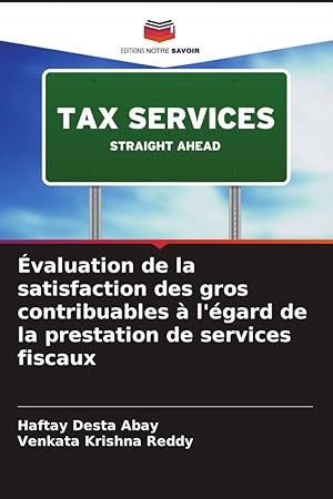 Bild des Verkufers fr valuation de la satisfaction des gros contribuables  l\ gard de la prestation de services fiscaux zum Verkauf von moluna
