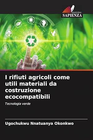 Bild des Verkufers fr I rifiuti agricoli come utili materiali da costruzione ecocompatibili zum Verkauf von moluna