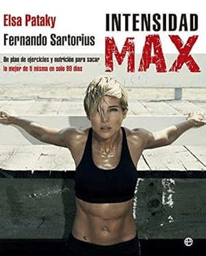 Image du vendeur pour Intensidad Max : un plan de ejercicios y nutrición para sacar lo mejor de ti misma en sólo 90 días mis en vente par WeBuyBooks