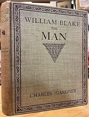 Bild des Verkufers fr William Blake The Man zum Verkauf von Foster Books - Stephen Foster - ABA, ILAB, & PBFA