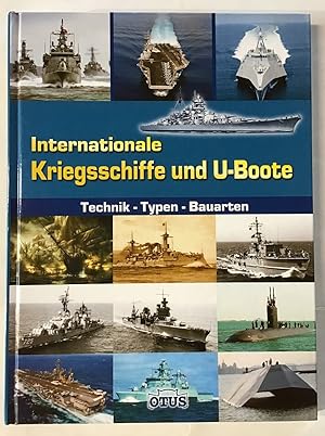 Bild des Verkufers fr Internationale Kriegsschiffe und U-Boote : Technik - Typen - Bauarten. zum Verkauf von Antiquariat Peda